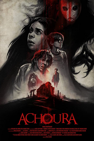 Achoura (2018) อาชูร่า มันกลับมาจากนรก Achoura (2018) อาชูร่า มันกลับมาจากนรก