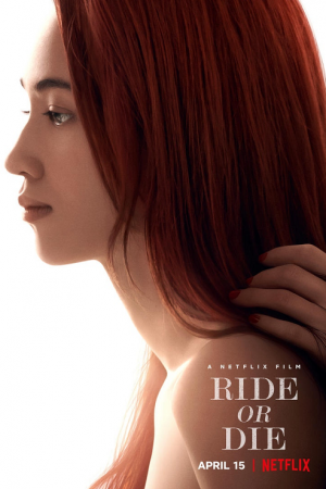 Ride or Die (2021) อยู่เป็น ยอมตาย เพื่อเธอ Ride or Die (2021) อยู่เป็น ยอมตาย เพื่อเธอ