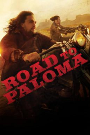 Road to Paloma (2014) ถนนคนแค้น Road to Paloma (2014) ถนนคนแค้น