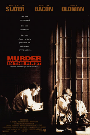 Murder in the First (1995) ชัยชนะของผู้แพ้ที่แท้จริง Murder in the First (1995) ชัยชนะของผู้แพ้ที่แท้จริง