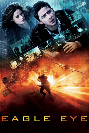 Eagle Eye (2008) อีเกิ้ล อาย แผนสังหารพลิกนรก Eagle Eye (2008) อีเกิ้ล อาย แผนสังหารพลิกนรก