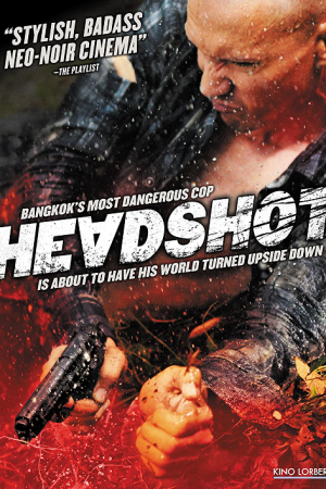 Headshot (2011) ฝนตกขึ้นฟ้า Headshot (2011) ฝนตกขึ้นฟ้า
