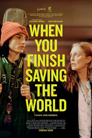 When You Finish Saving the World (2022) When You Finish Saving the World (2022)