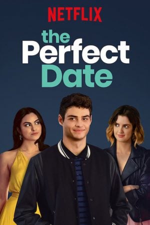 The Perfect Date (2019) ผู้ชายขายรัก The Perfect Date (2019) ผู้ชายขายรัก