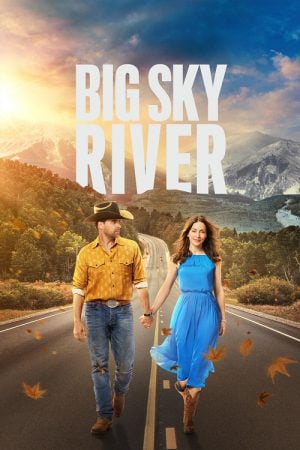 Big Sky River (2022) Big Sky River (2022)