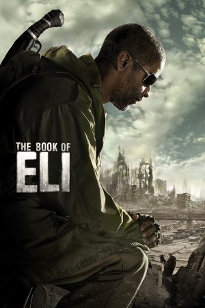 The Book of Eli (2010) คัมภีร์พลิกชะตาโลก The Book of Eli (2010) คัมภีร์พลิกชะตาโลก