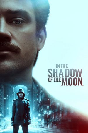 In the Shadow of the Moon (2019) ย้อนรอยจันทรฆาต In the Shadow of the Moon (2019) ย้อนรอยจันทรฆาต