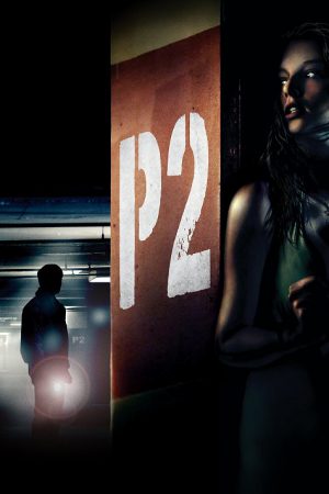 P2 (2007) พี2 ลานสยอง จ้องเชือด P2 (2007) พี2 ลานสยอง จ้องเชือด