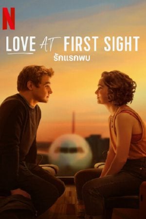 Love at First Sight (2023) รักแรกพบ Love at First Sight (2023) รักแรกพบ