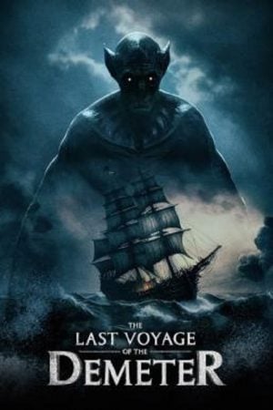 The Last Voyage of the Demeter (2023) การเดินทางครั้งสุดท้ายของเดอมิเทอร์ The Last Voyage of the Demeter (2023) การเดินทางครั้งสุดท้ายของเดอมิเทอร์