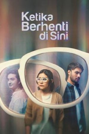 Ketika Berhenti Di Sini (2023) Ketika Berhenti Di Sini (2023)