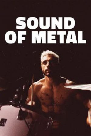 Sound of Metal (2019) เสียงที่หายไป Sound of Metal (2019) เสียงที่หายไป