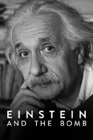 Einstein and the Bomb (2024) ไอน์สไตน์และระเบิด Einstein and the Bomb (2024) ไอน์สไตน์และระเบิด