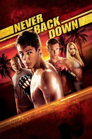 Never Back Down (2008) กระชากใจสู้แล้วคว้าใจเธอ Never Back Down (2008) กระชากใจสู้แล้วคว้าใจเธอ