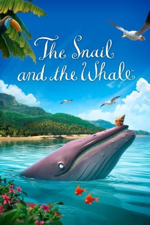 The Snail and the Whale (2019) หอยทากกับวาฬ The Snail and the Whale (2019) หอยทากกับวาฬ