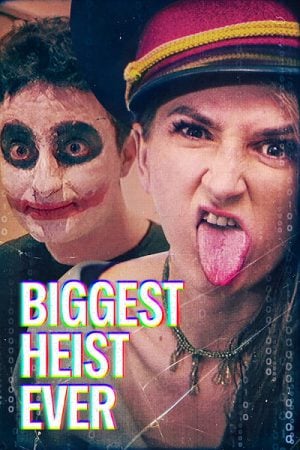 Biggest Heist Ever ปล้นมโหฬาร (2024) Biggest Heist Ever ปล้นมโหฬาร (2024)