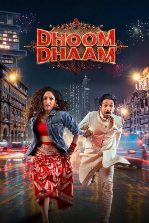 Dhoom Dhaam (2025) Dhoom Dhaam (2025)