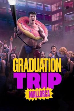 Graduation Trip Mallorca (2025) จบทั้งทีต้องไปตี้ที่มาญอร์ก้า Graduation Trip Mallorca (2025) จบทั้งทีต้องไปตี้ที่มาญอร์ก้า