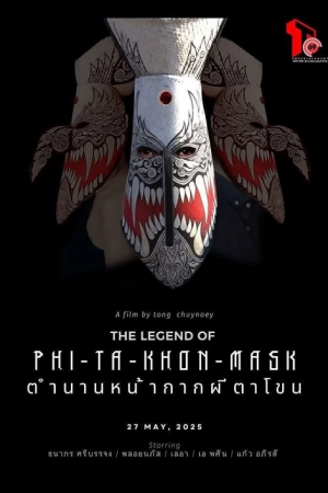 The Legend Of Phi-Ta-Khon-Mask (2025) ตำนานหน้ากากผีตาโขน The Legend Of Phi-Ta-Khon-Mask (2025) ตำนานหน้ากากผีตาโขน
