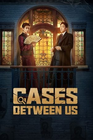 Cases Between Us EP 7