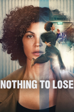 Nothing to Lose (2026) เมื่อไม่มีอะไรจะเสีย Nothing to Lose (2026) เมื่อไม่มีอะไรจะเสีย